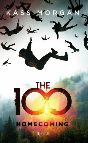 The 100. Homecoming by Kass Morgan