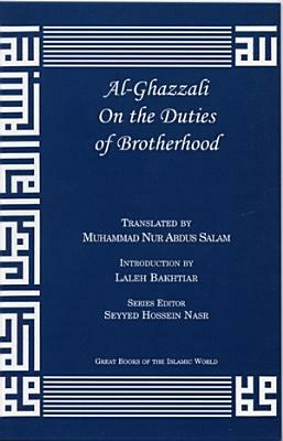 Al-Ghazzali on the Duties of Brotherhood by Muhammad Al-Ghazzali