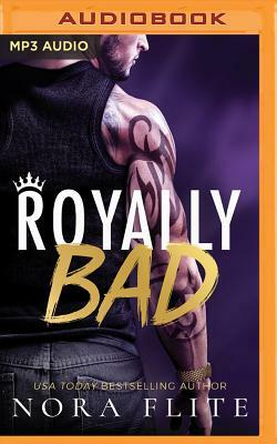 Royally Bad by Nora Flite