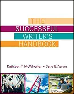 College Writing and Grammar Handbook by Kathleen T. McWhorter, Jane E. Aaron