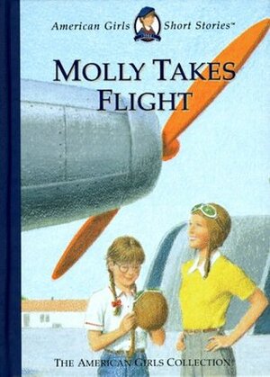 Molly Takes Flight by Valerie Tripp