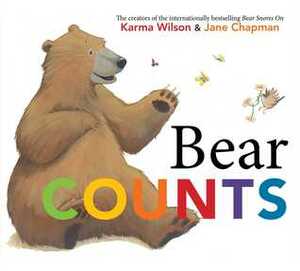 Bear Counts by Karma Wilson, Jane Chapman
