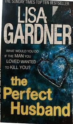 The Perfect Husband  by Lisa Gardner