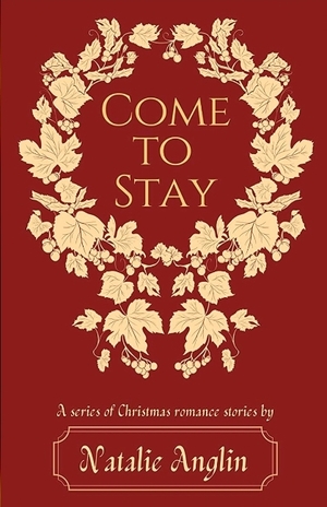 Come to Stay by Natalie Anglin, Isabel Hansen