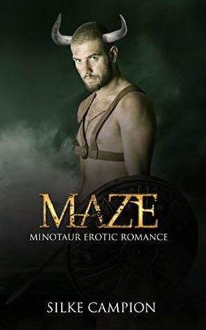 Maze: Minotaur Erotic Romance by Silke Campion