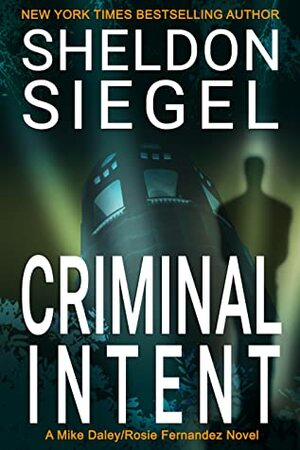 Criminal Intent by Sheldon Siegel