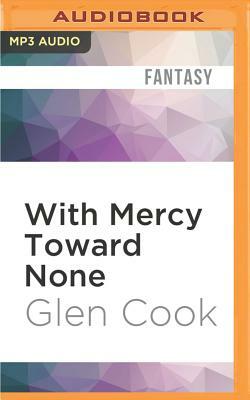 With Mercy Toward None by Glen Cook