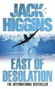 East of Desolation by Jack Higgins