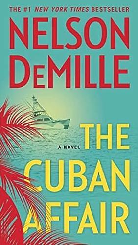 The Cuban Affair by Nelson DeMille