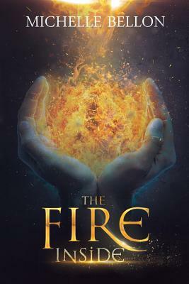 The Fire Inside by Michelle Bellon