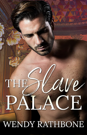 The Slave Palace: Wulf and Locke by Wendy Rathbone