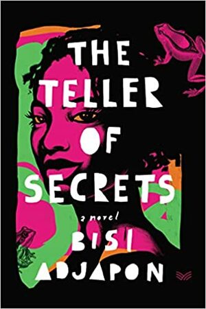 The Teller of Secrets by Bisi Adjapon