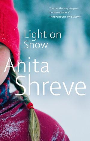 Light on Snow by Anita Shreve