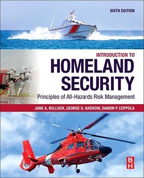 Introduction to Homeland Security: Principles of All-Hazards Risk Management by Jane A. Bullock