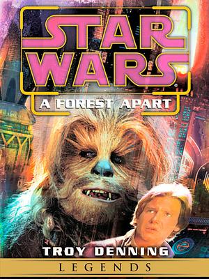 A Forest Apart by Troy Denning