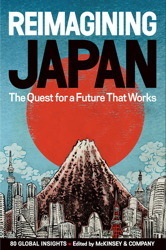 Reimagining Japan: The Quest for a Future That Works by Heang Chhor, Brian Salsberg, Clay Chandler