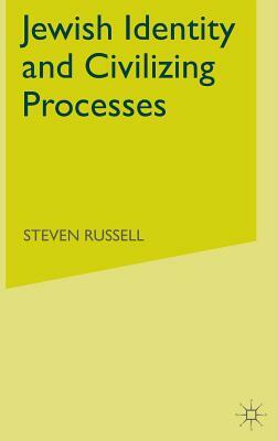 Jewish Identity and Civilizing Processes by S. Russell