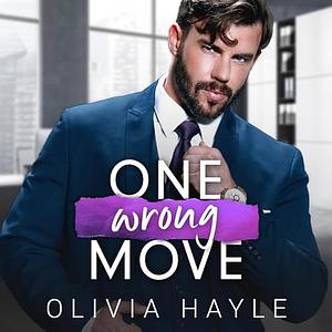 One Wrong Move by Olivia Hayle