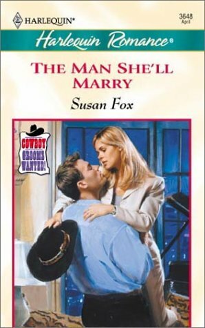 The Man She'll Marry by Susan Fox