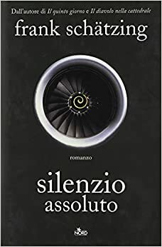 Silenzio assoluto by Frank Schätzing