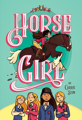 Horse Girl by Carrie Seim