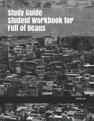 Study Guide Student Workbook for Full of Beans by David Lee