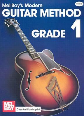 Mel Bay's Modern Guitar Method Grade 1 by Mel Bay