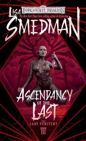 Ascendancy of the Last by Lisa Smedman