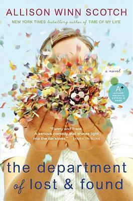 The Department of Lost Found: A Novel by Allison Winn Scotch, Allison Winn Scotch