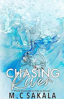 Chasing River by M.C. Sakala