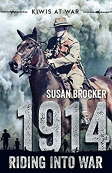 1914: Riding into War by Susan Brocker