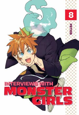 Interviews with Monster Girls, Vol. 8 by Petos