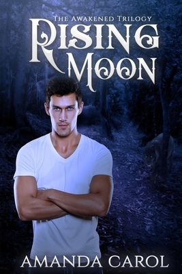 Rising Moon by Amanda Carol
