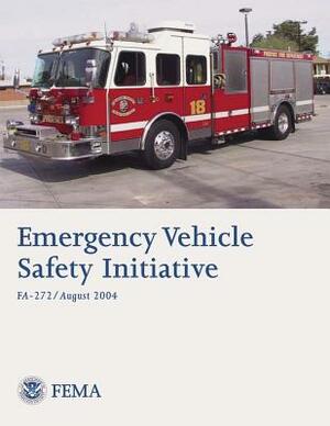 Emergency Vehicle Safety Initiative by Federal Emergency Management Agency, U. S. Department of Homeland Security