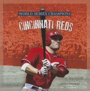 Cincinnati Reds by Sara Gilbert