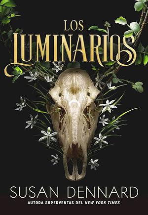 Los Luminarios by Susan Dennard, Susan Dennard