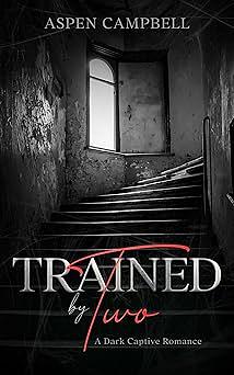 Trained By Two by Aspen Campbell