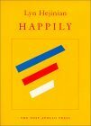 Happily by Lyn Hejinian