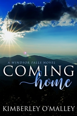 Coming Home by Kimberley O'Malley