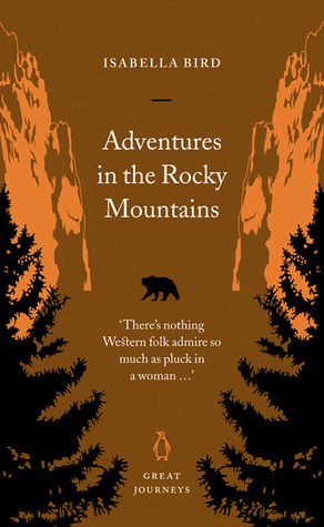 Adventures in the Rocky Mountains by Isabella Bird