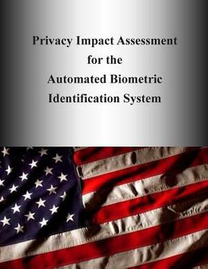 Privacy Impact Assessment for the Automated Biometric Identification System by Department of Homeland Security
