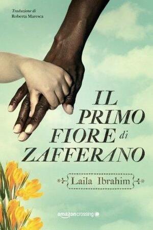 Il primo fiore di zafferano by Laila Ibrahim