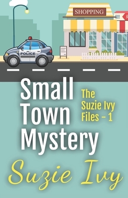Small Town Mystery One by Suzie Ivy