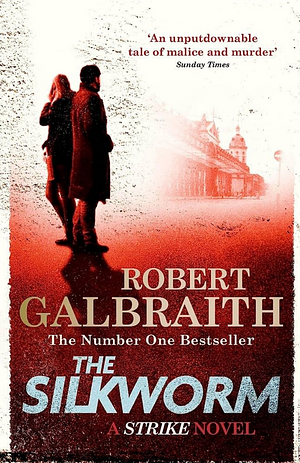 The Silkworm by Robert Galbraith, J.K. Rowling