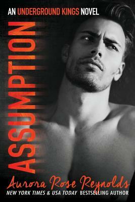 Assumption: Underground Kings by Aurora Rose Reynolds