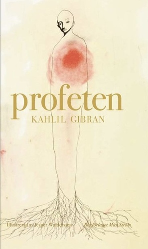 Profeten by Suheil Bushrui, Kahlil Gibran