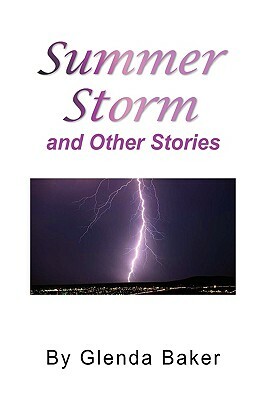 Summer Storm and Other Stories by Glenda Baker