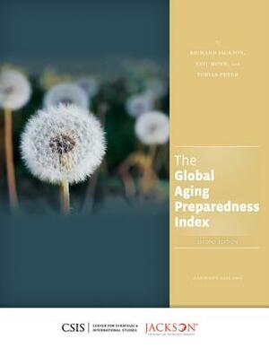 The Global Aging Preparedness Index by Neil Howe, Tobias Peter, Richard Jackson