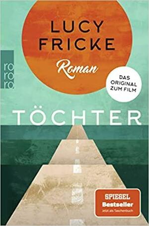 Töchter by Lucy Fricke