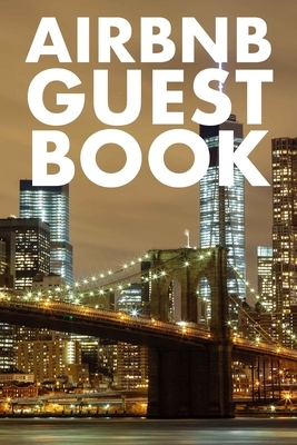 Airbnb Guest Book: Guest Reviews for Airbnb, Homeaway, Bookings, Hotels, Cafe, B&b, Motel - Feedback & Reviews from Guests, 100 Page. Gre by David Duffy